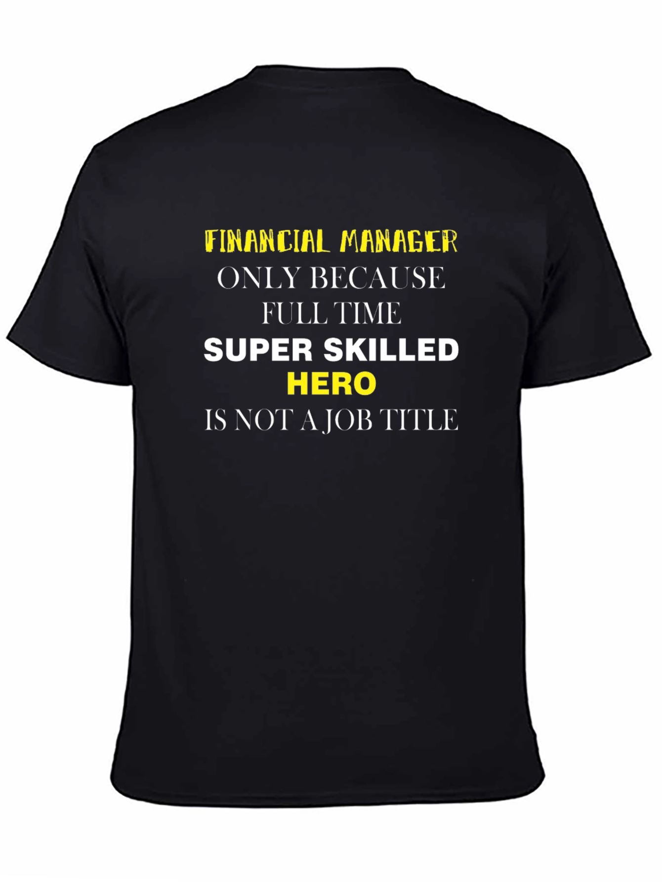 Financial Manager Hero Black T-Shirt