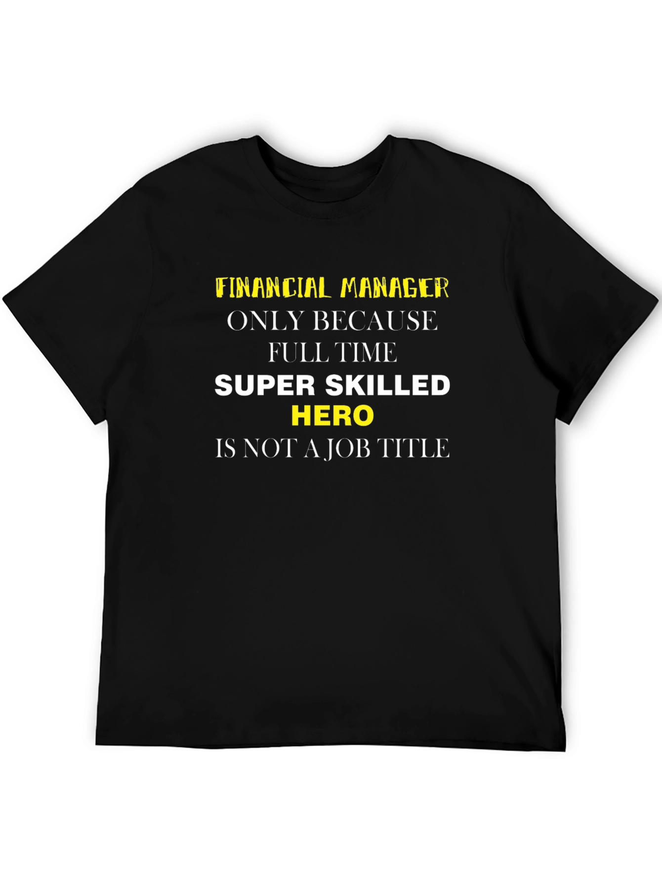 Financial Manager Hero Black T-Shirt