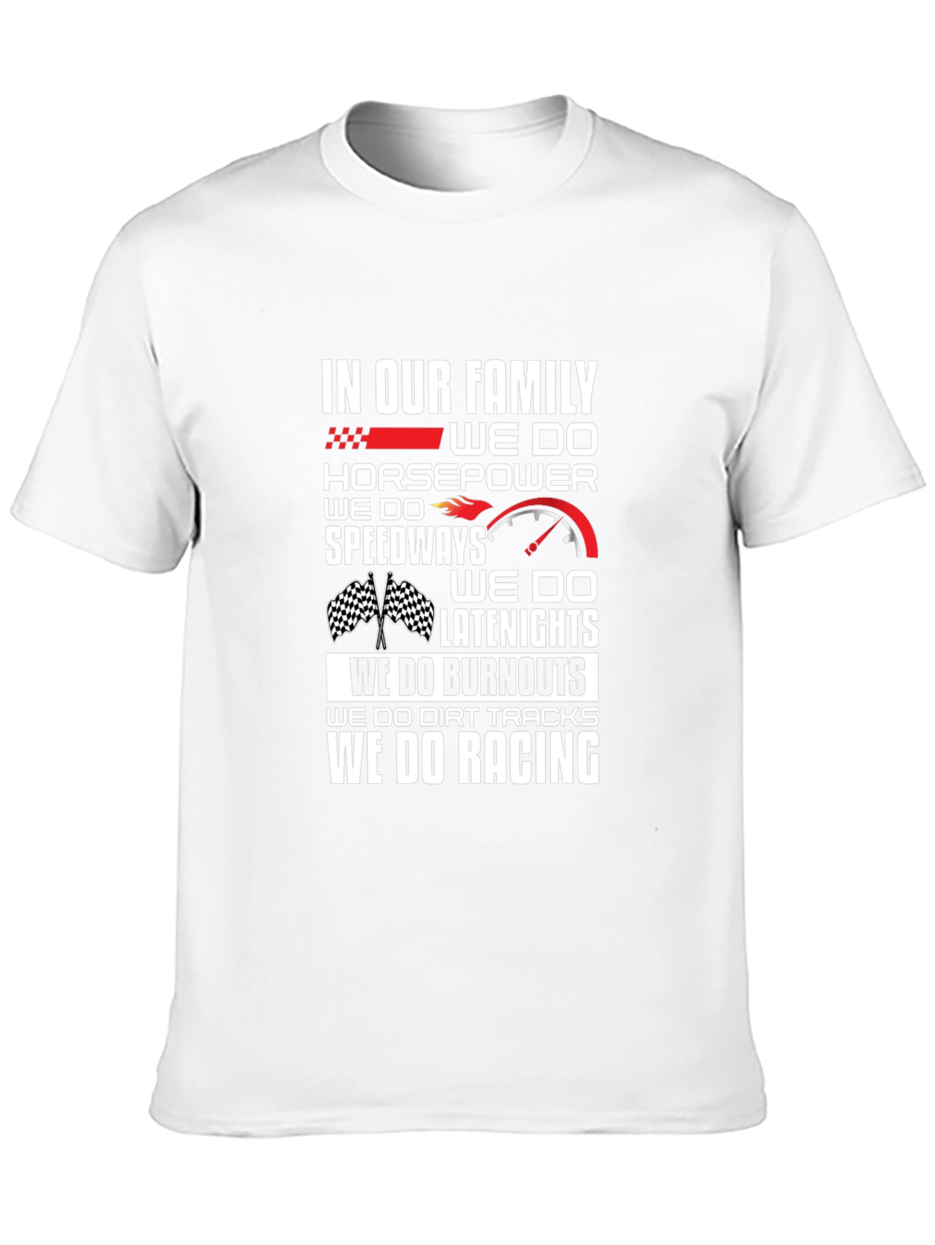 Racing Family T-Shirt: Horsepower Speedway Burnout Racing