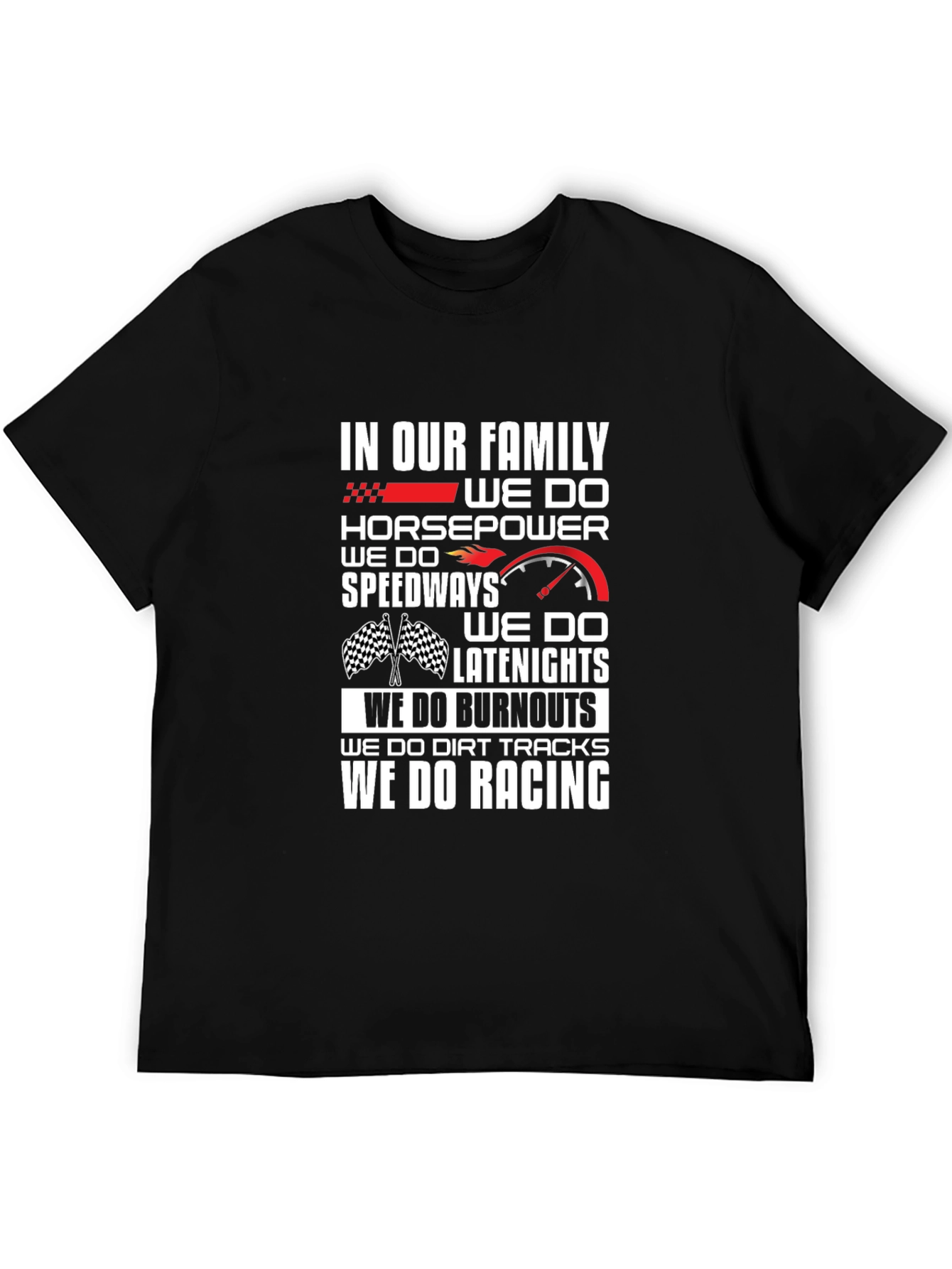 Racing Family T-Shirt: Horsepower Speedway Burnout Racing