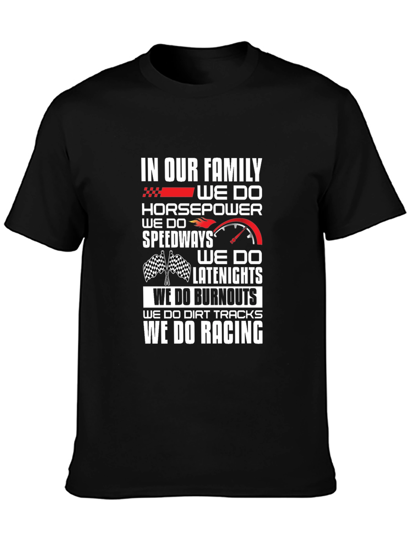 Racing Family T-Shirt: Horsepower Speedway Burnout Racing