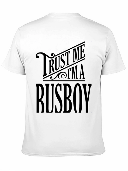 Trust Me Im A Busboy Graphic T-Shirt