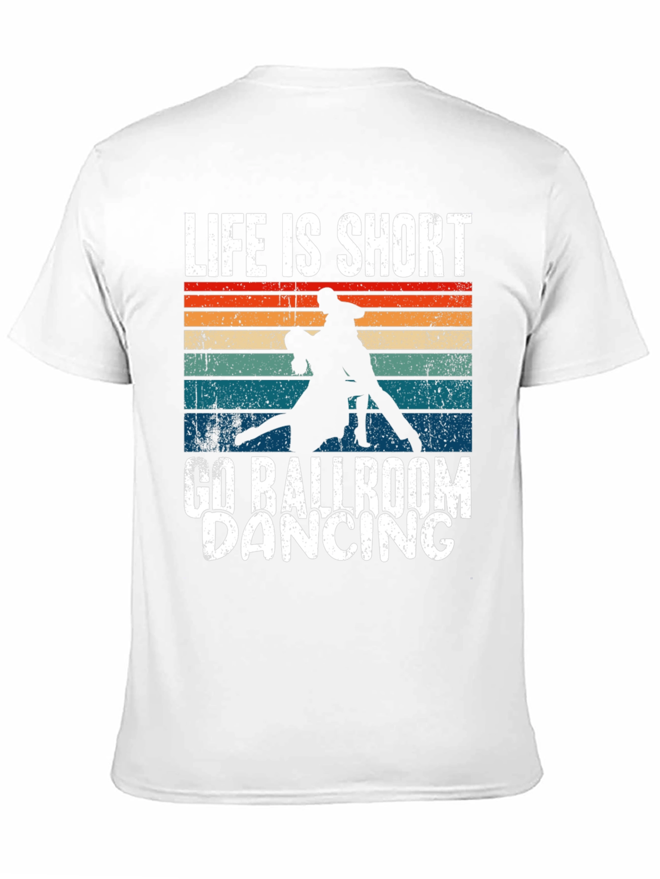 Life is Short Ballroom Dancing T-Shirt