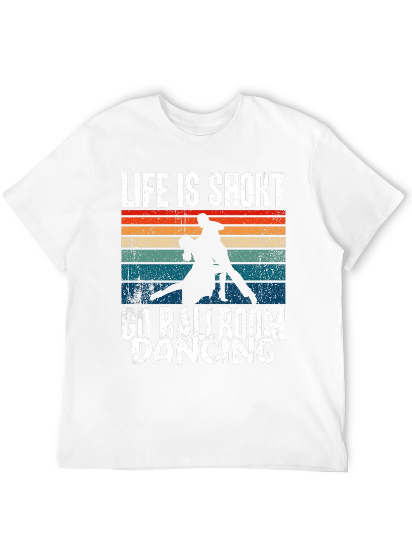 Life is Short Ballroom Dancing T-Shirt