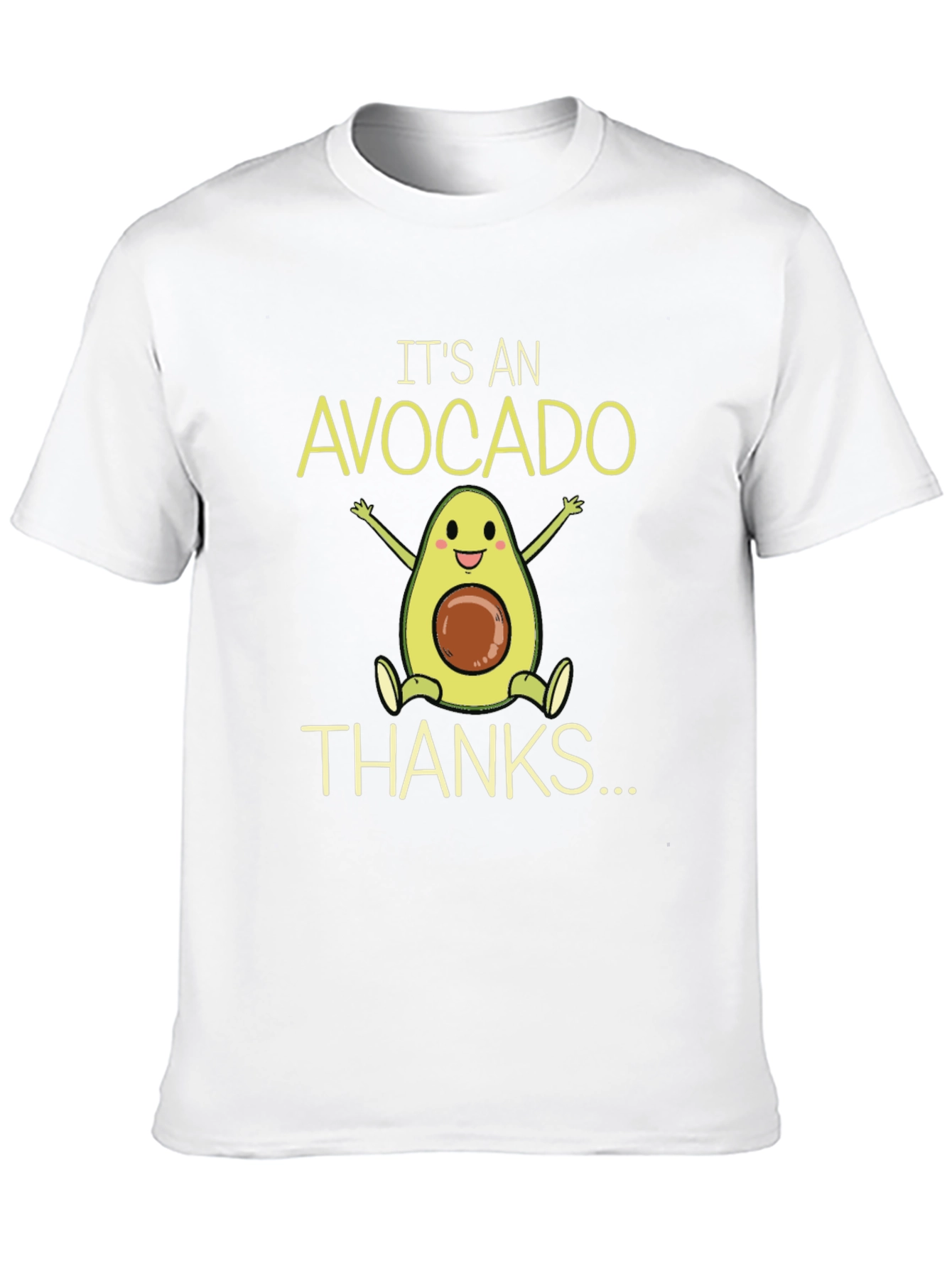 Its An Avocado - Thanks T-Shirt