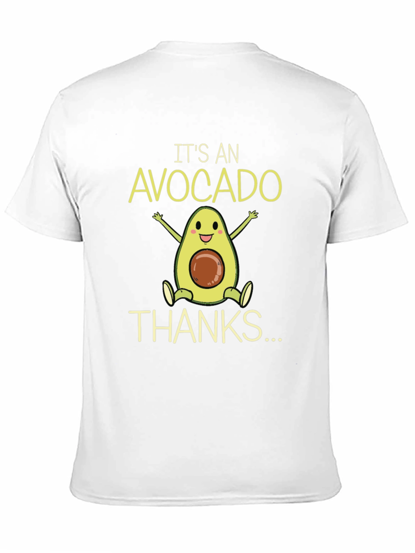 Its An Avocado - Thanks T-Shirt