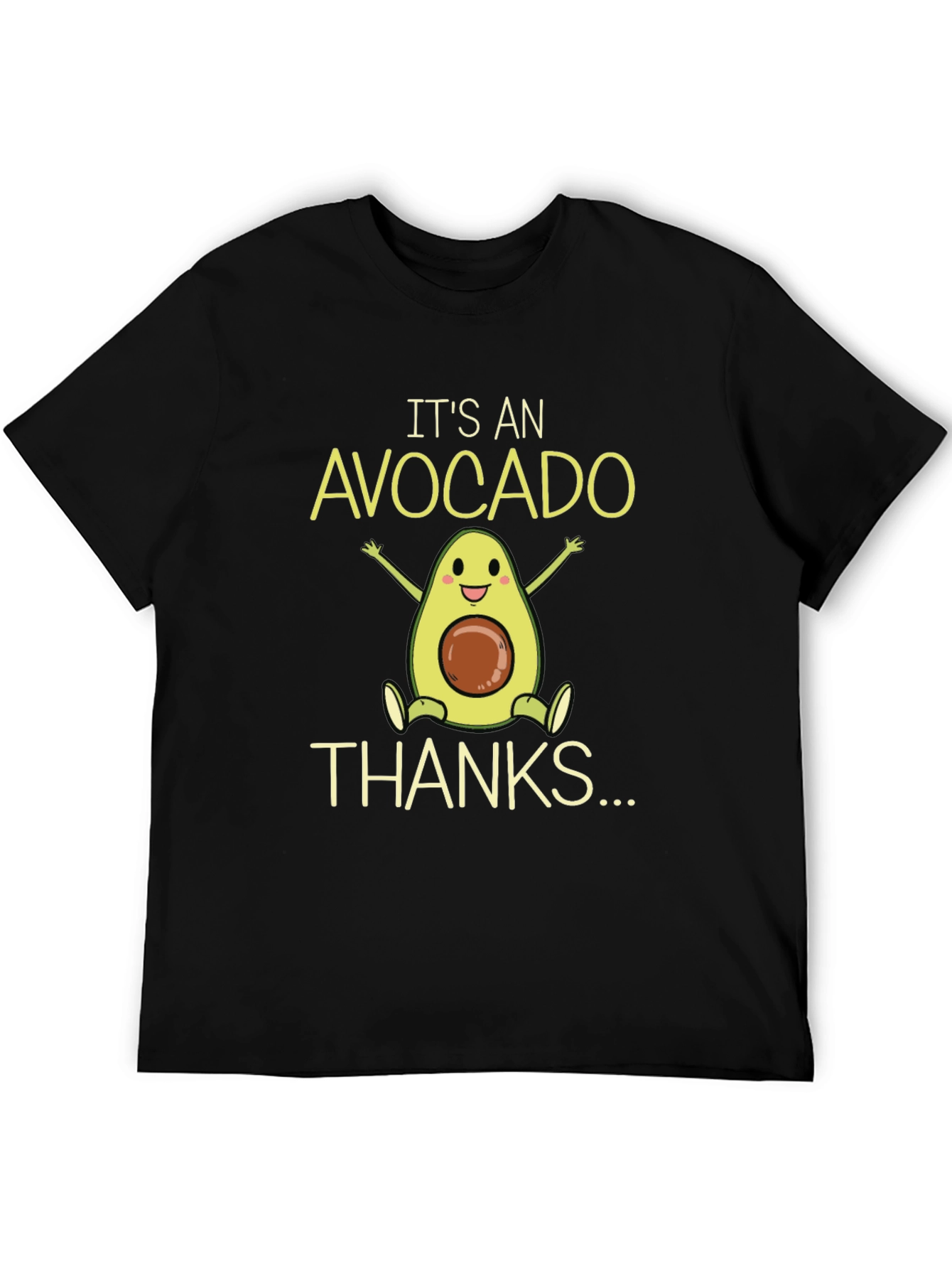 Its An Avocado - Thanks T-Shirt