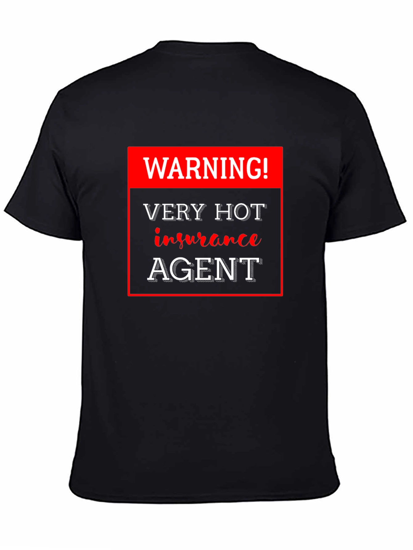 Warning! Very Hot Insurance Agent Black T-Shirt