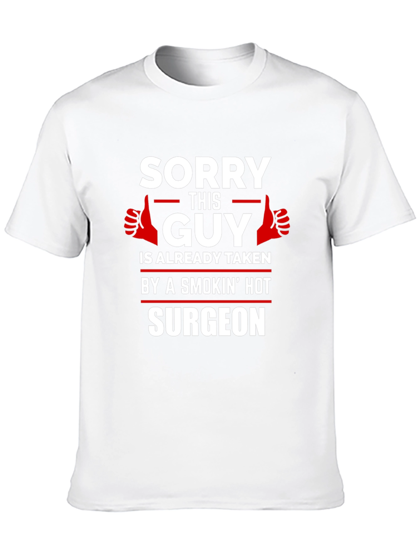 Sorry This Guy Is Taken Surgeon Graphic Tee
