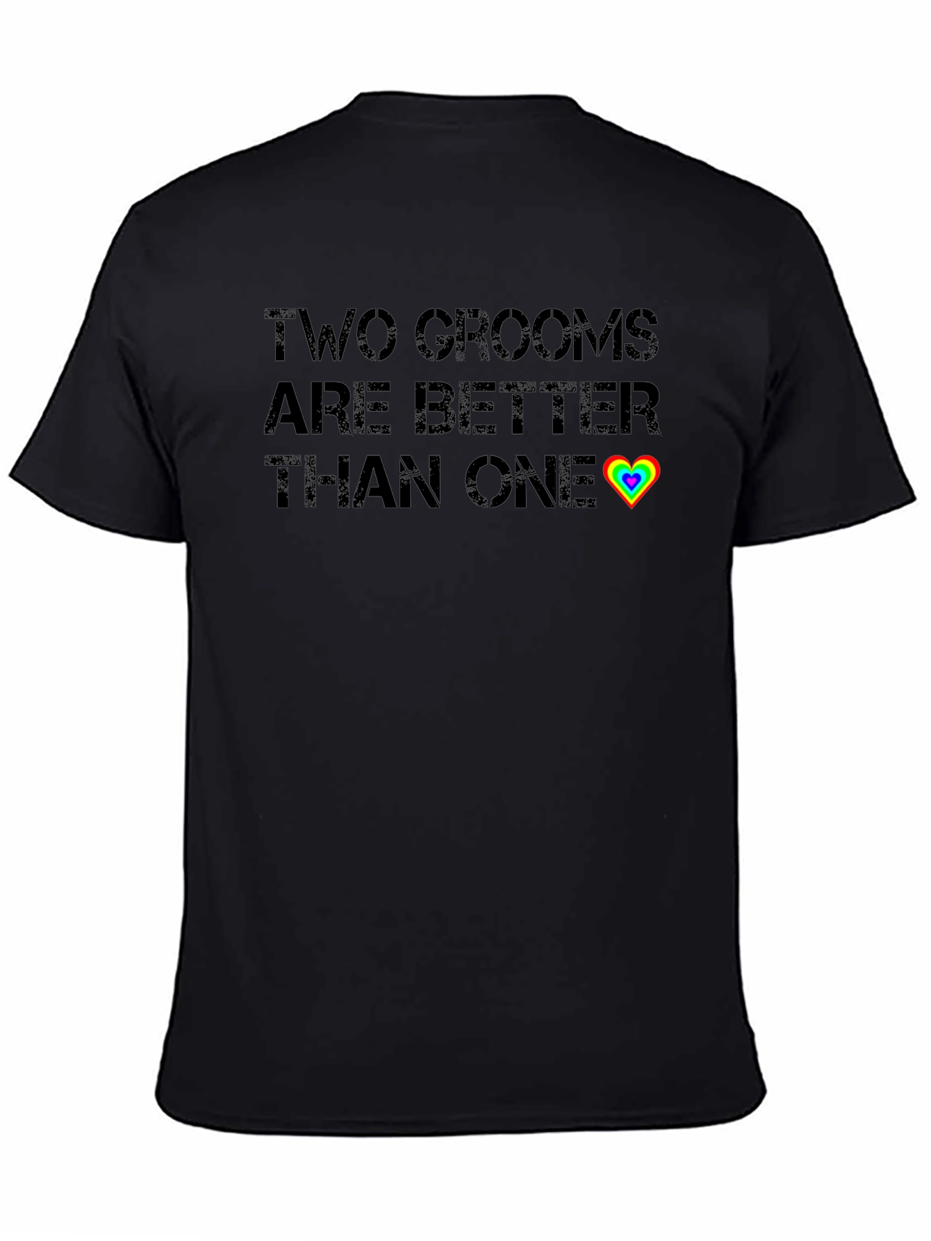 Two Grooms Are Better Than One Gay Pride T-Shirt