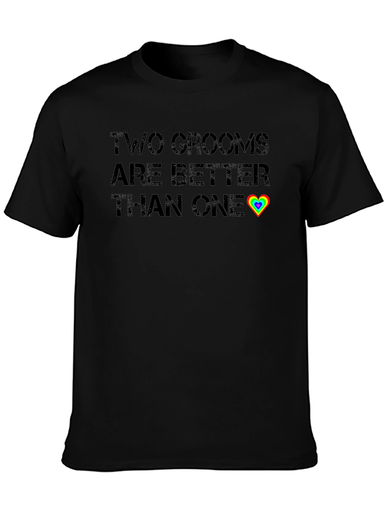 Two Grooms Are Better Than One Gay Pride T-Shirt