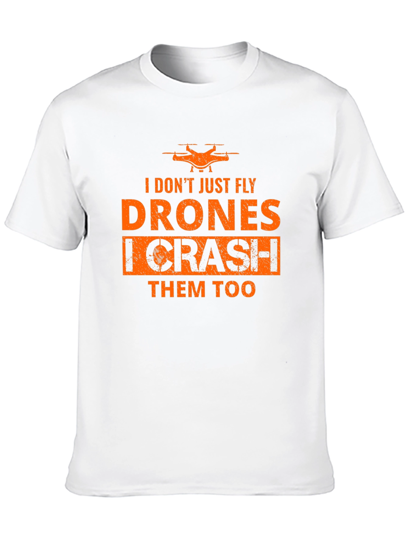 Drone Pilot T-Shirt - Fly & Crash Drones!