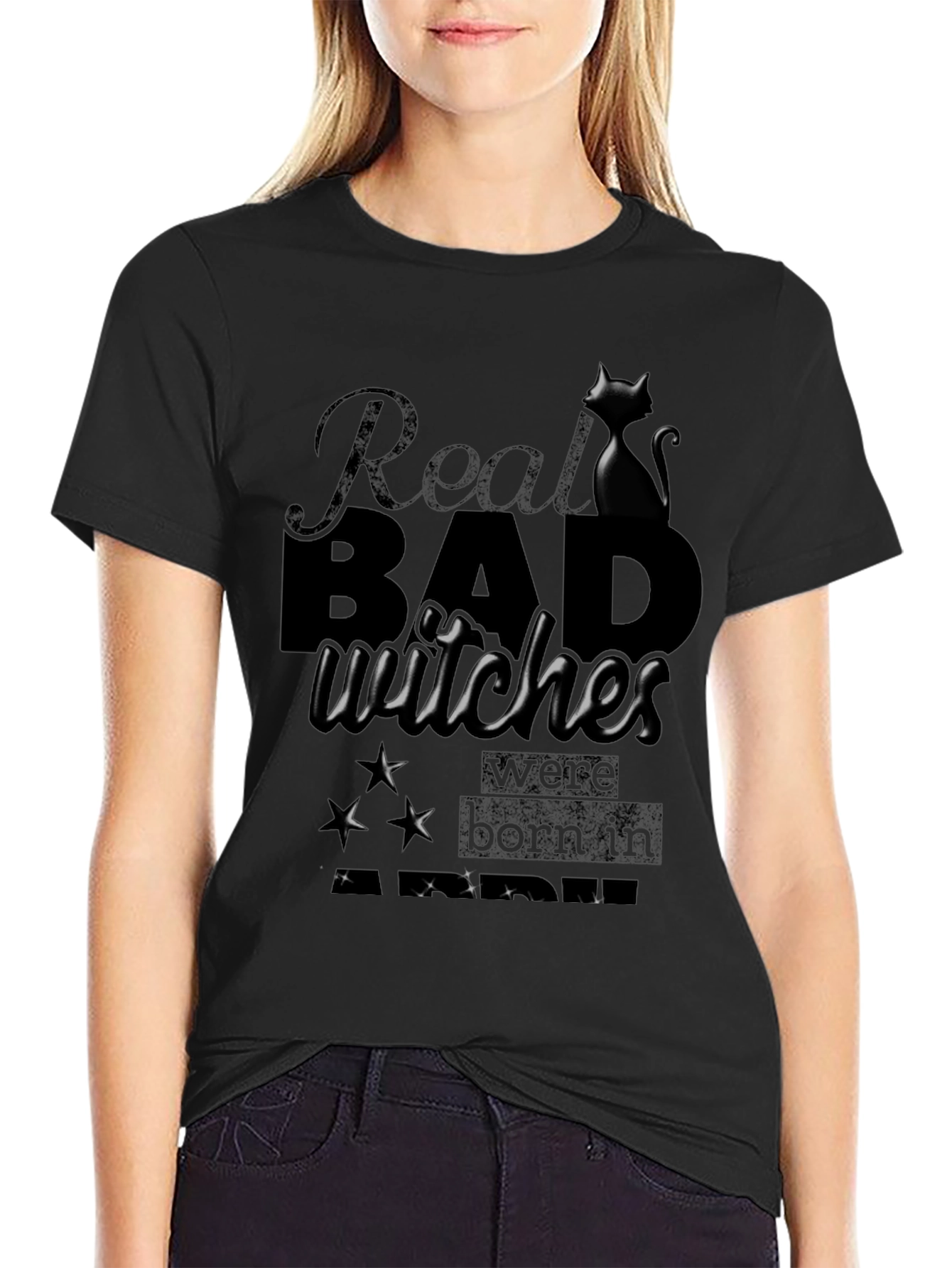 Real Bad Witches Born In T-Shirt