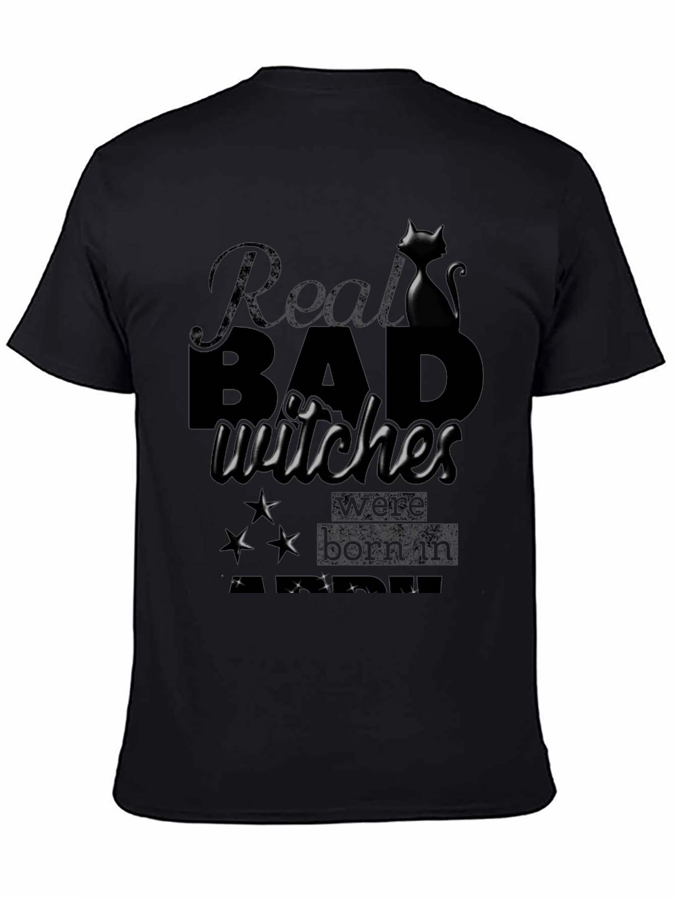 Real Bad Witches Born In T-Shirt