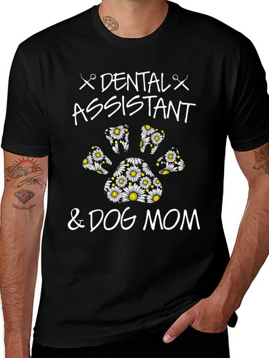Dental Assistant & Dog Mom T-Shirt