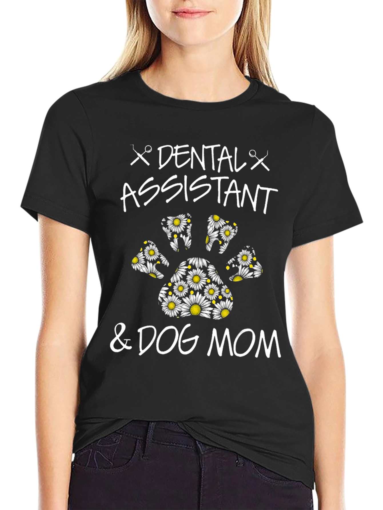Dental Assistant & Dog Mom T-Shirt