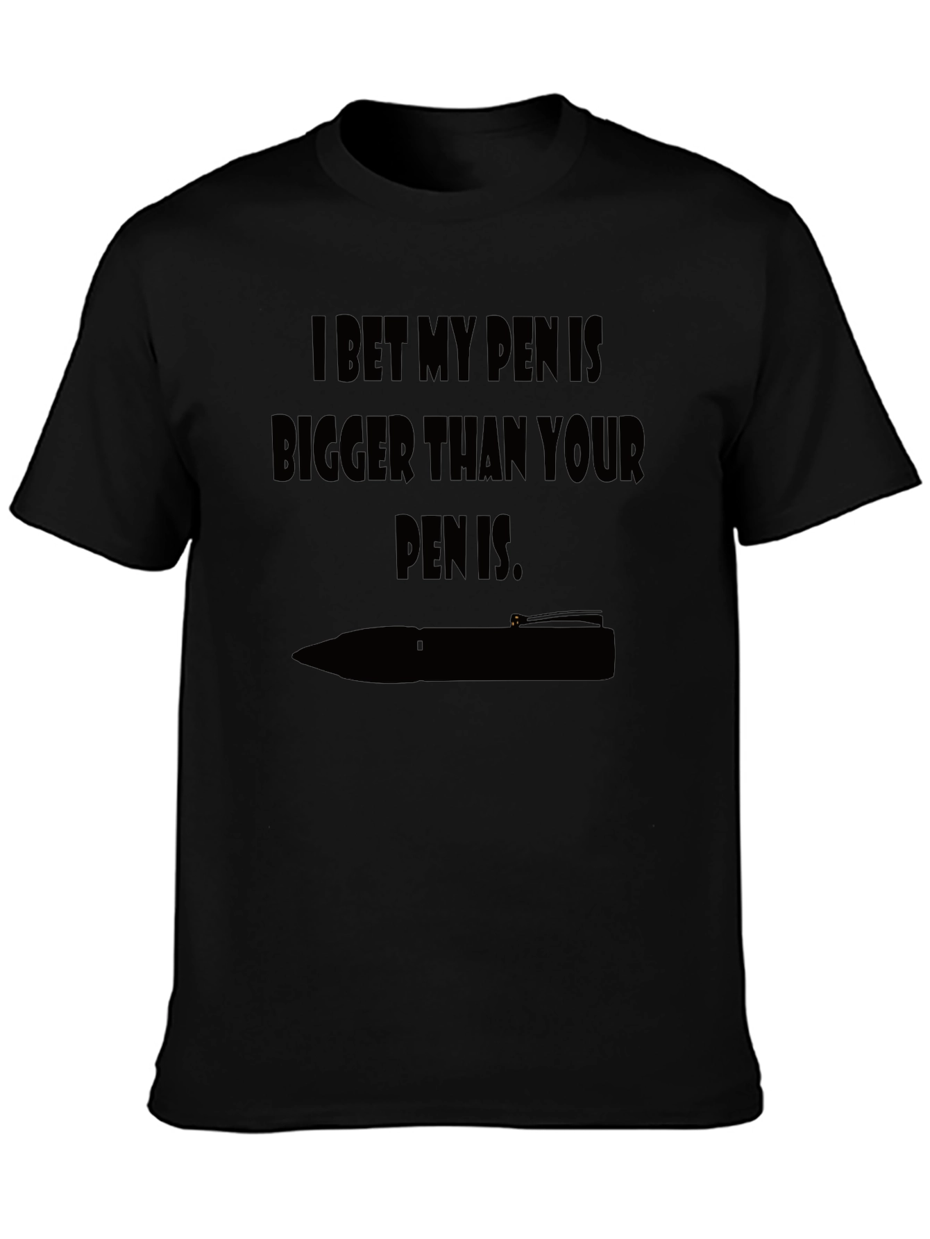 Funny Mens T-Shirt: I Bet My Pen Is Bigger