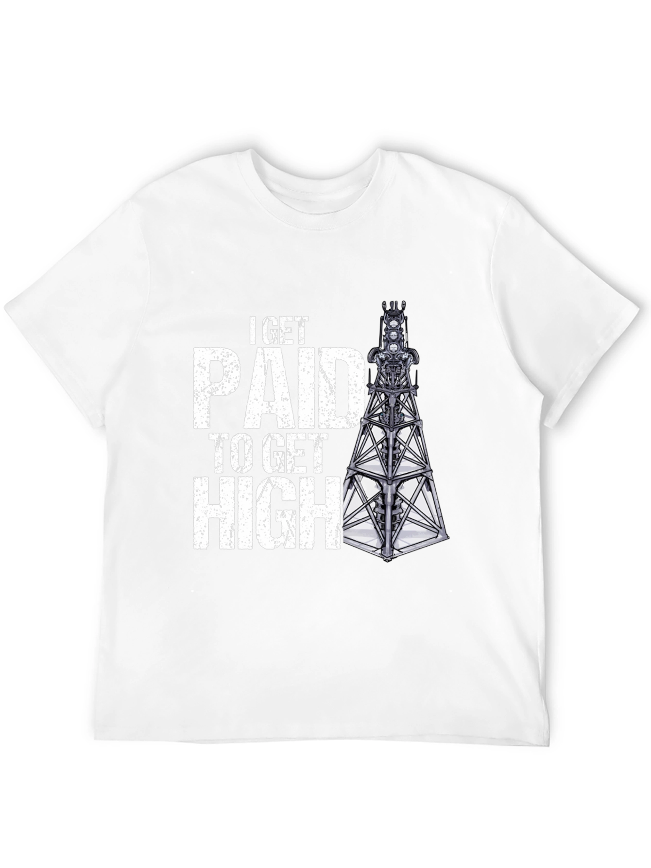 I Get Paid to Get High Oil Rig T-Shirt