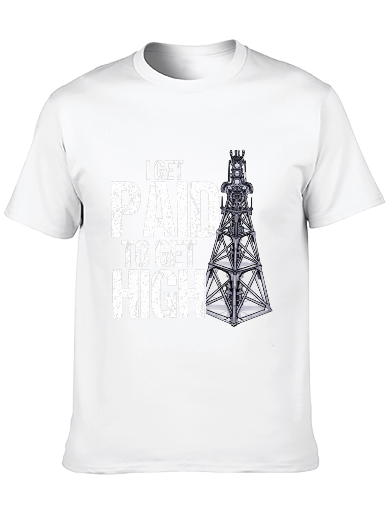 I Get Paid to Get High Oil Rig T-Shirt