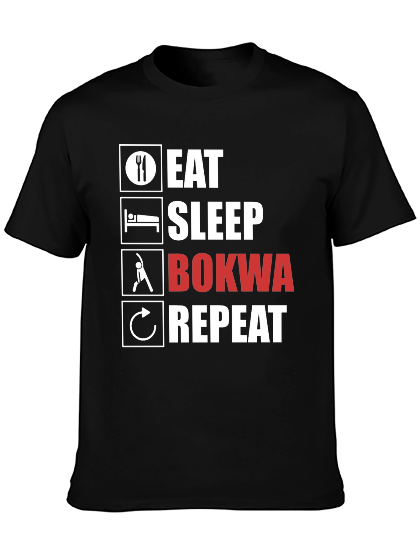 Eat Sleep Bokwa Repeat T-Shirt