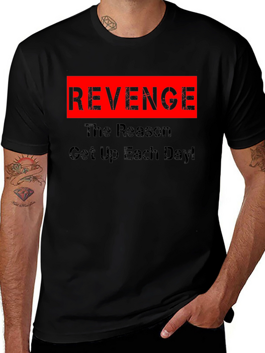 Revenge Motivation T-Shirt - Get Up Each Day!