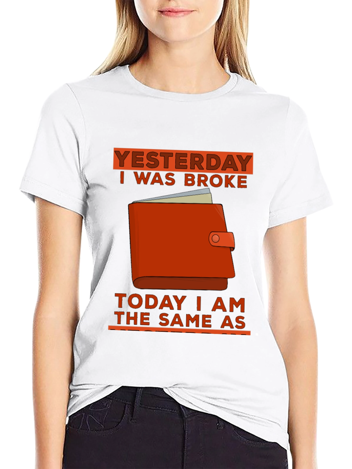 Yesterday I Was Broke T-Shirt