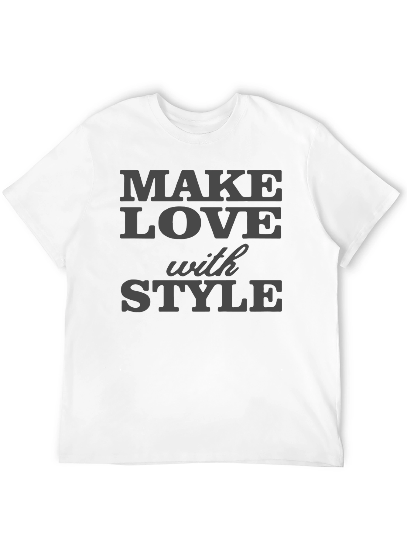 Make Love With Style T-Shirt