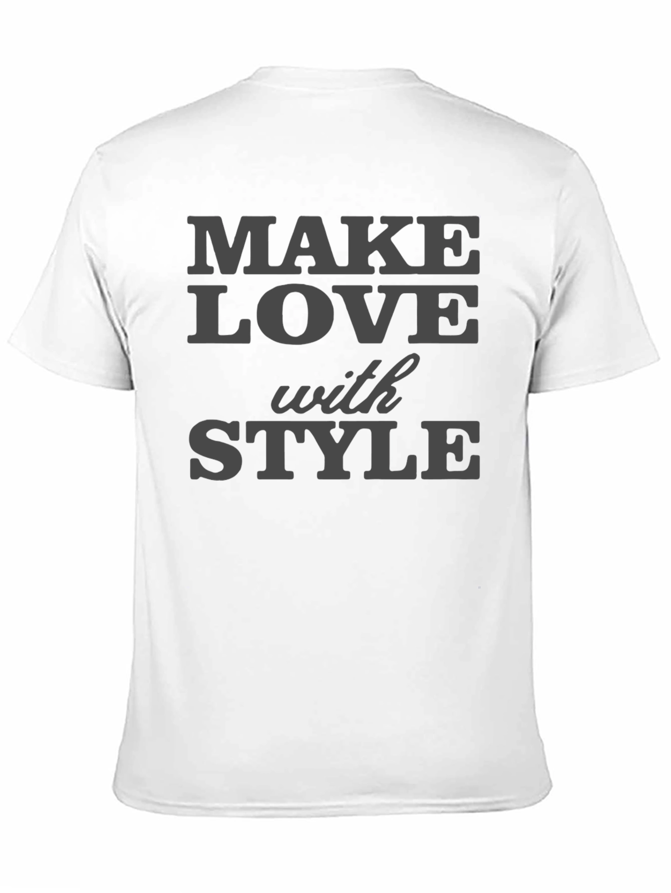 Make Love With Style T-Shirt