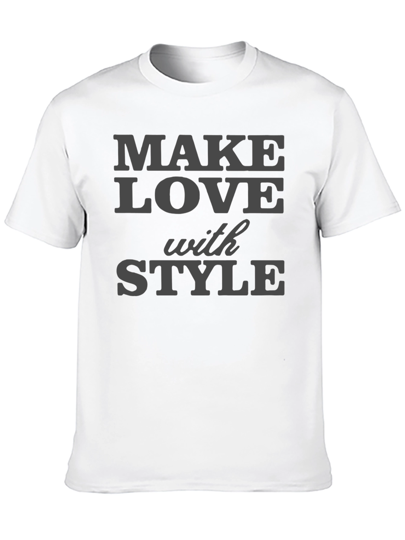 Make Love With Style T-Shirt