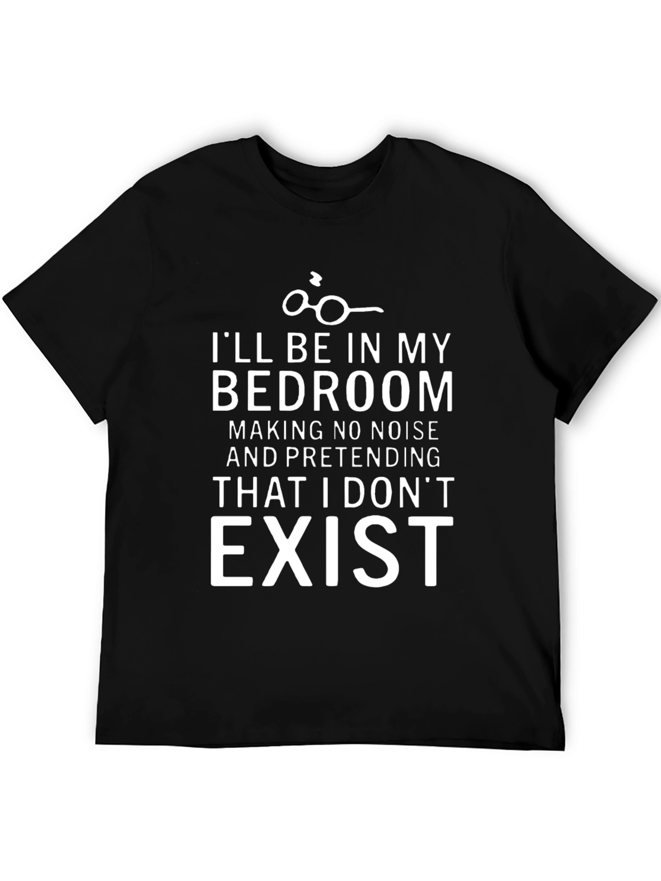 Introverts T-Shirt: Bedroom No Noise Exist