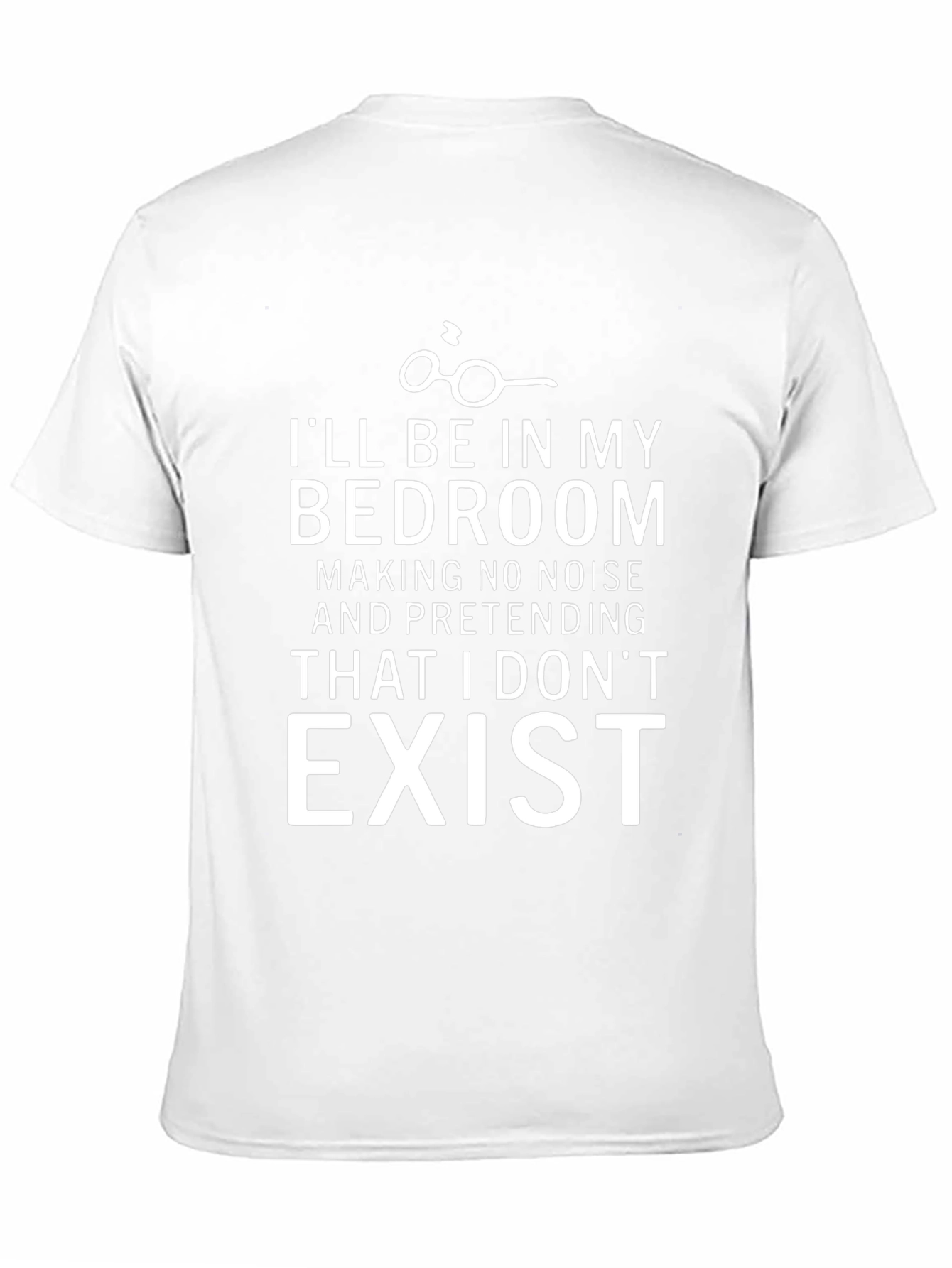 Introverts T-Shirt: Bedroom No Noise Exist
