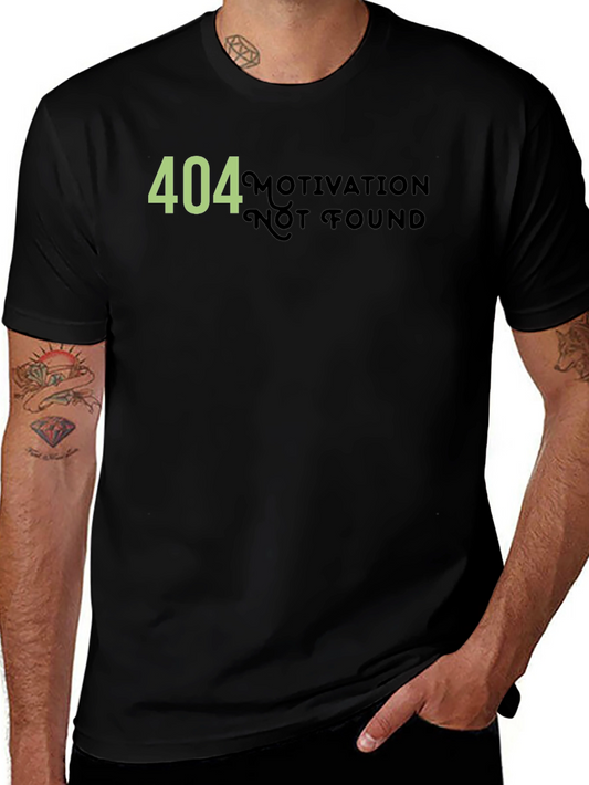 404 Motivation Not Found Graphic T-Shirt
