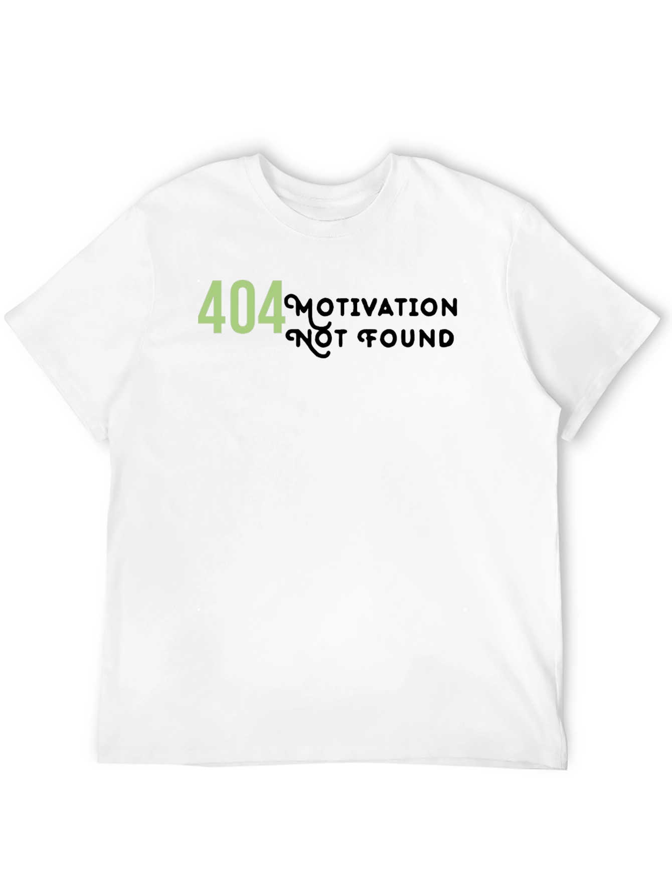 404 Motivation Not Found Graphic T-Shirt