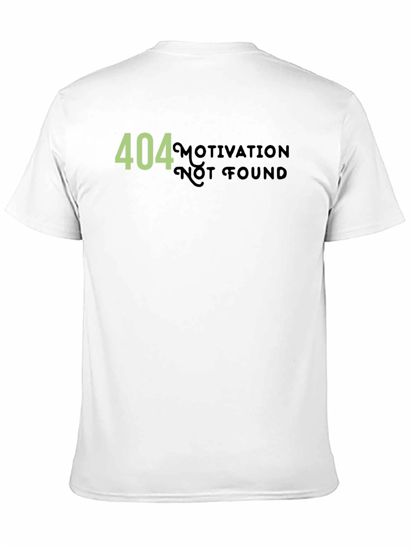 404 Motivation Not Found Graphic T-Shirt
