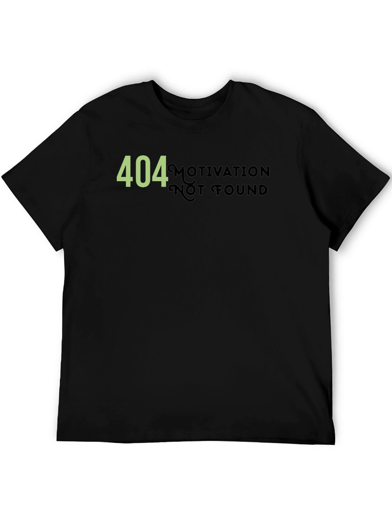 404 Motivation Not Found Graphic T-Shirt