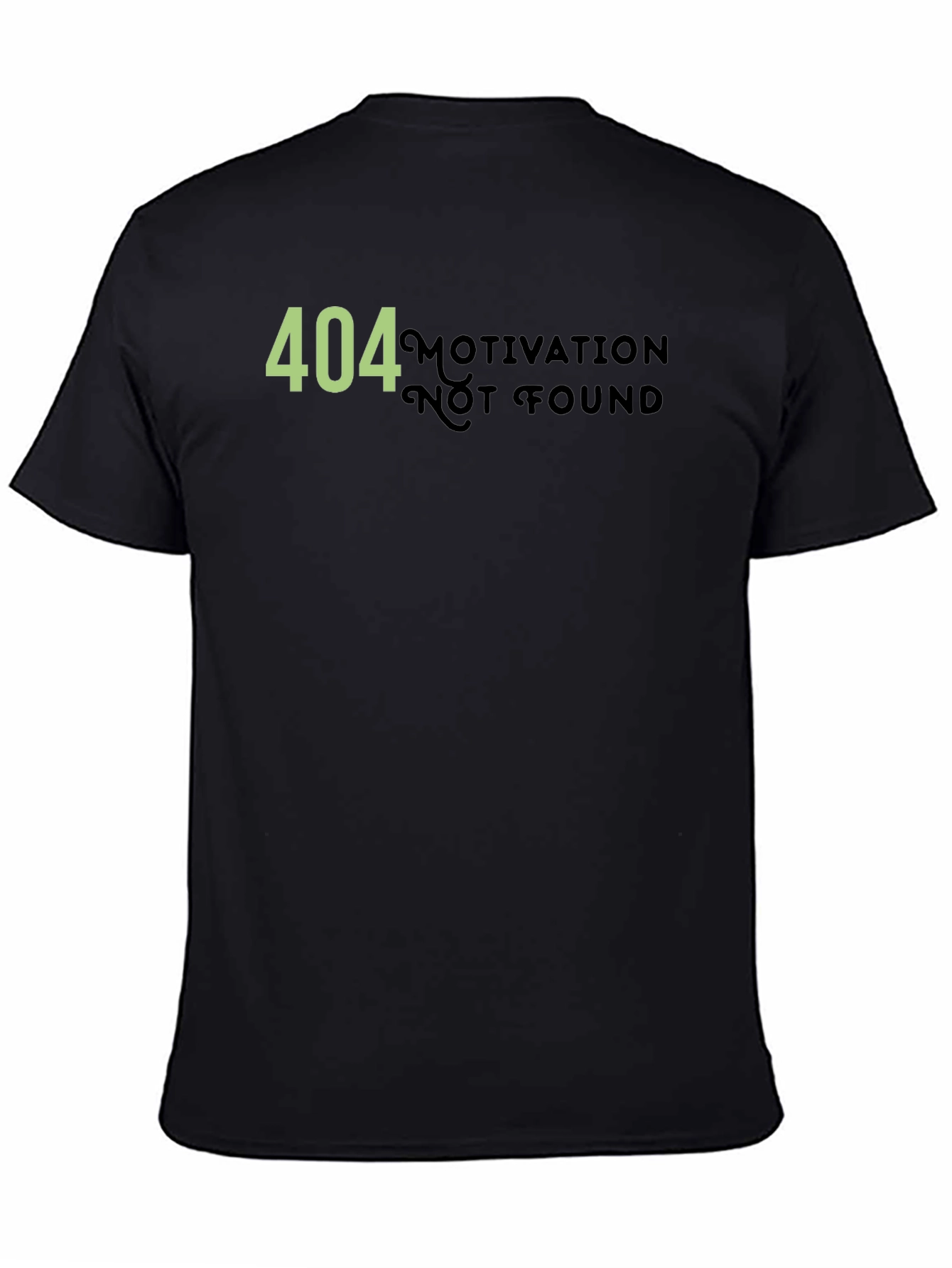 404 Motivation Not Found Graphic T-Shirt