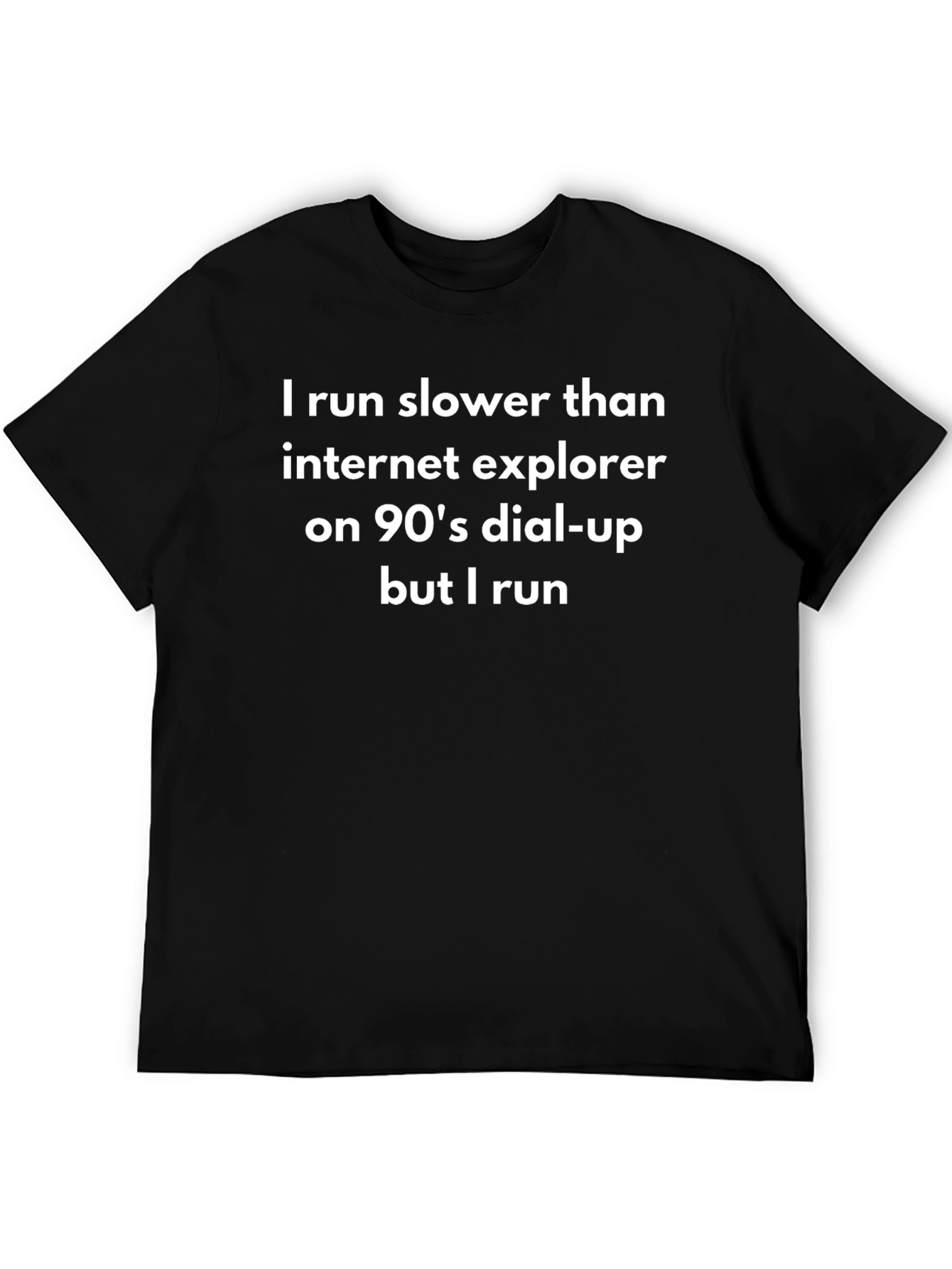 Funny Slower Than Internet Explorer Running T-Shirt