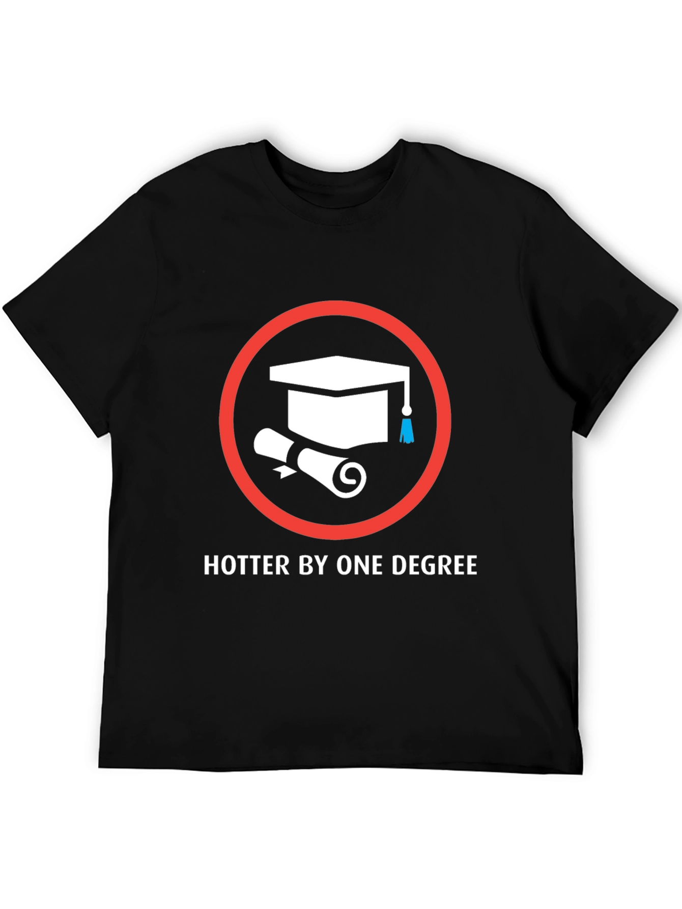 Hotter By One Degree Graduation T-Shirt