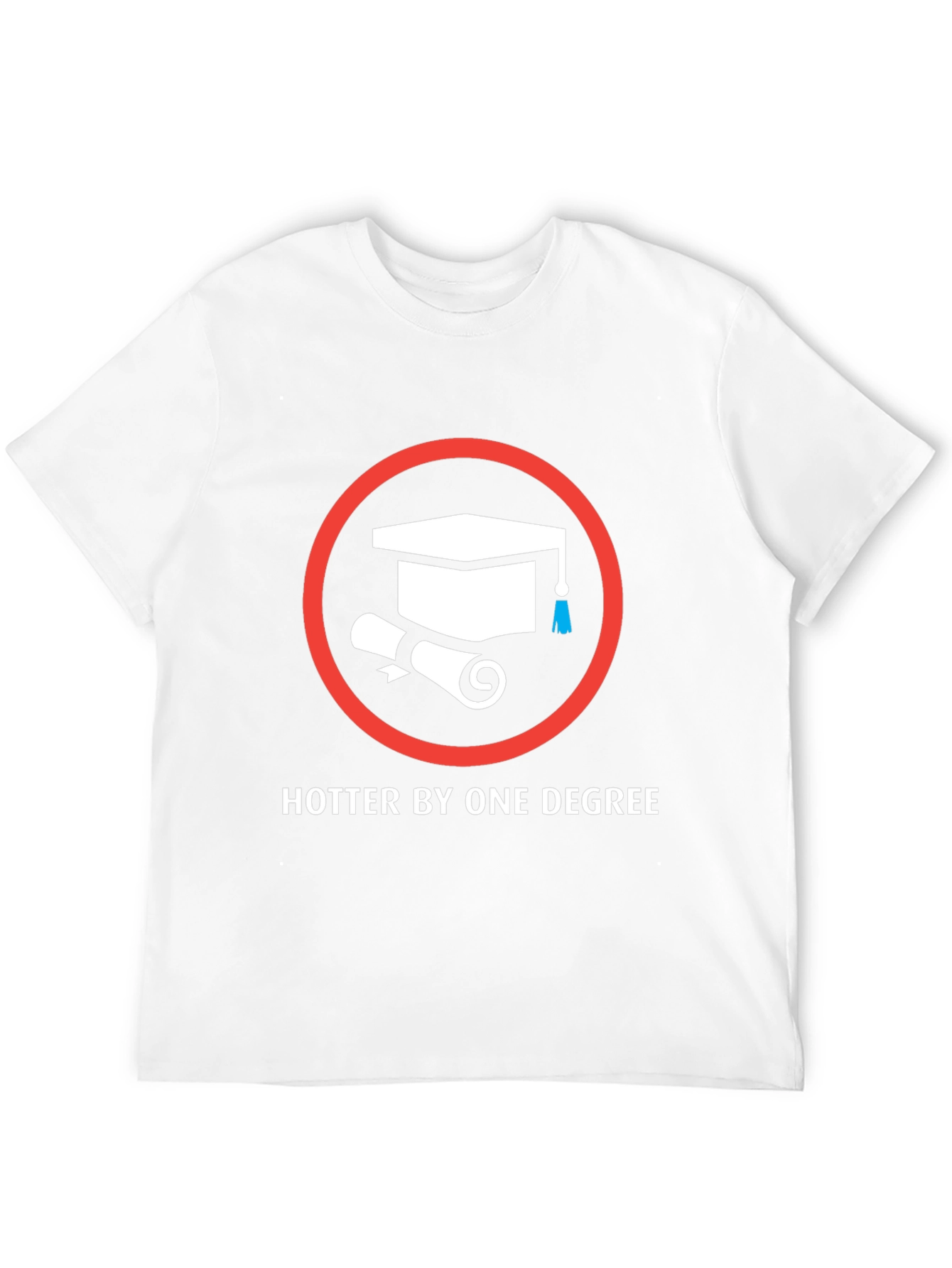 Hotter By One Degree Graduation T-Shirt