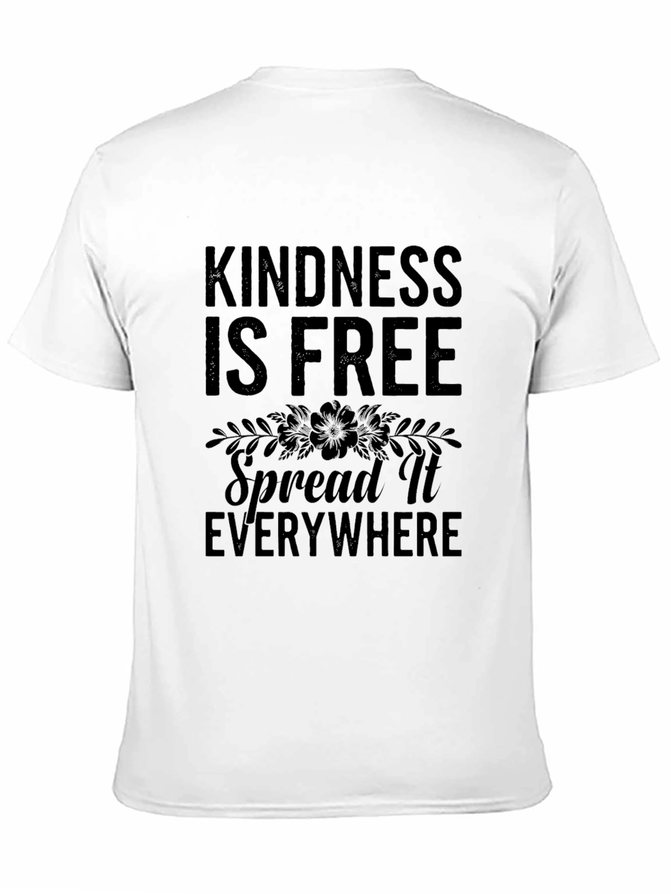 Kindness Is Free Spread It Everywhere Graphic Tee