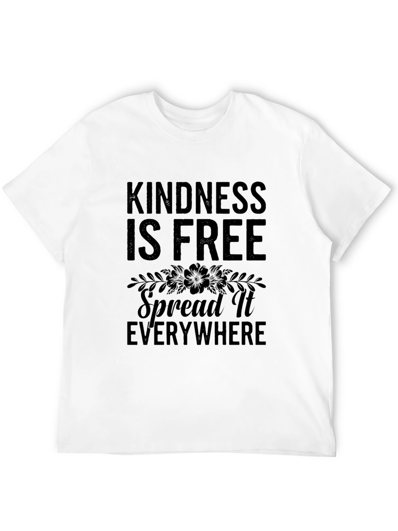 Kindness Is Free Spread It Everywhere Graphic Tee