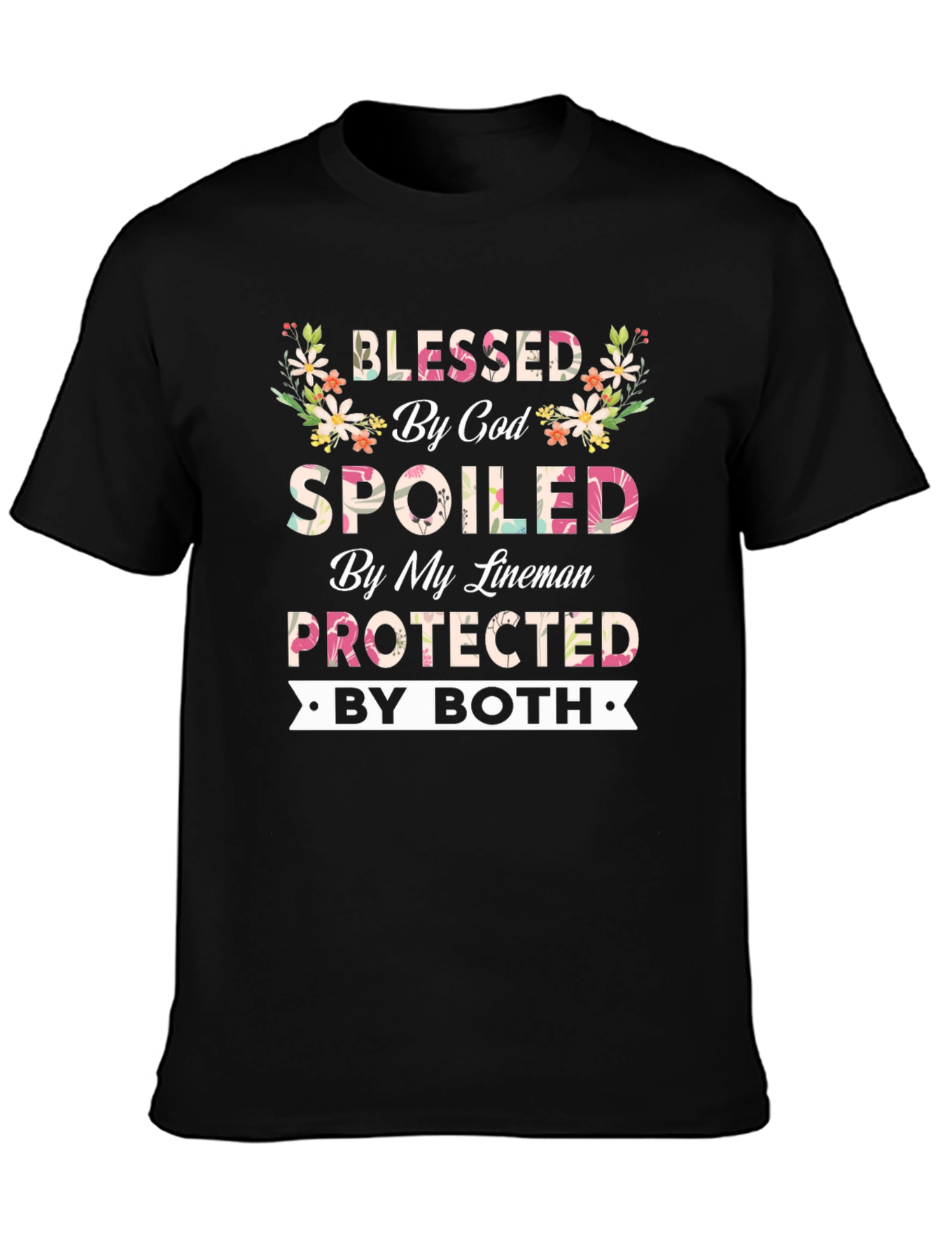 Blessed By God Spoiled By My Lineman T-Shirt