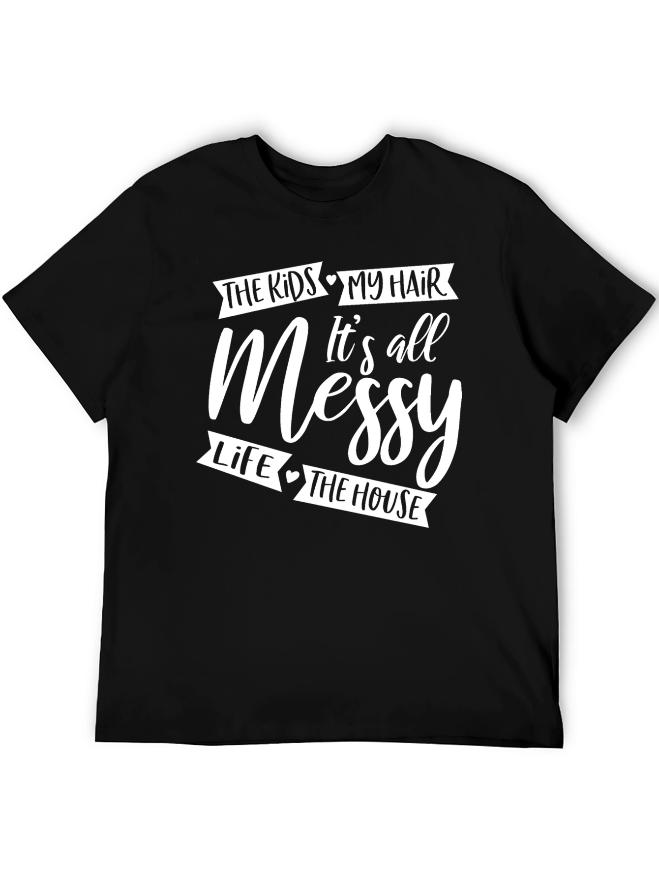 Messy Hair Messy Life Graphic T-Shirt