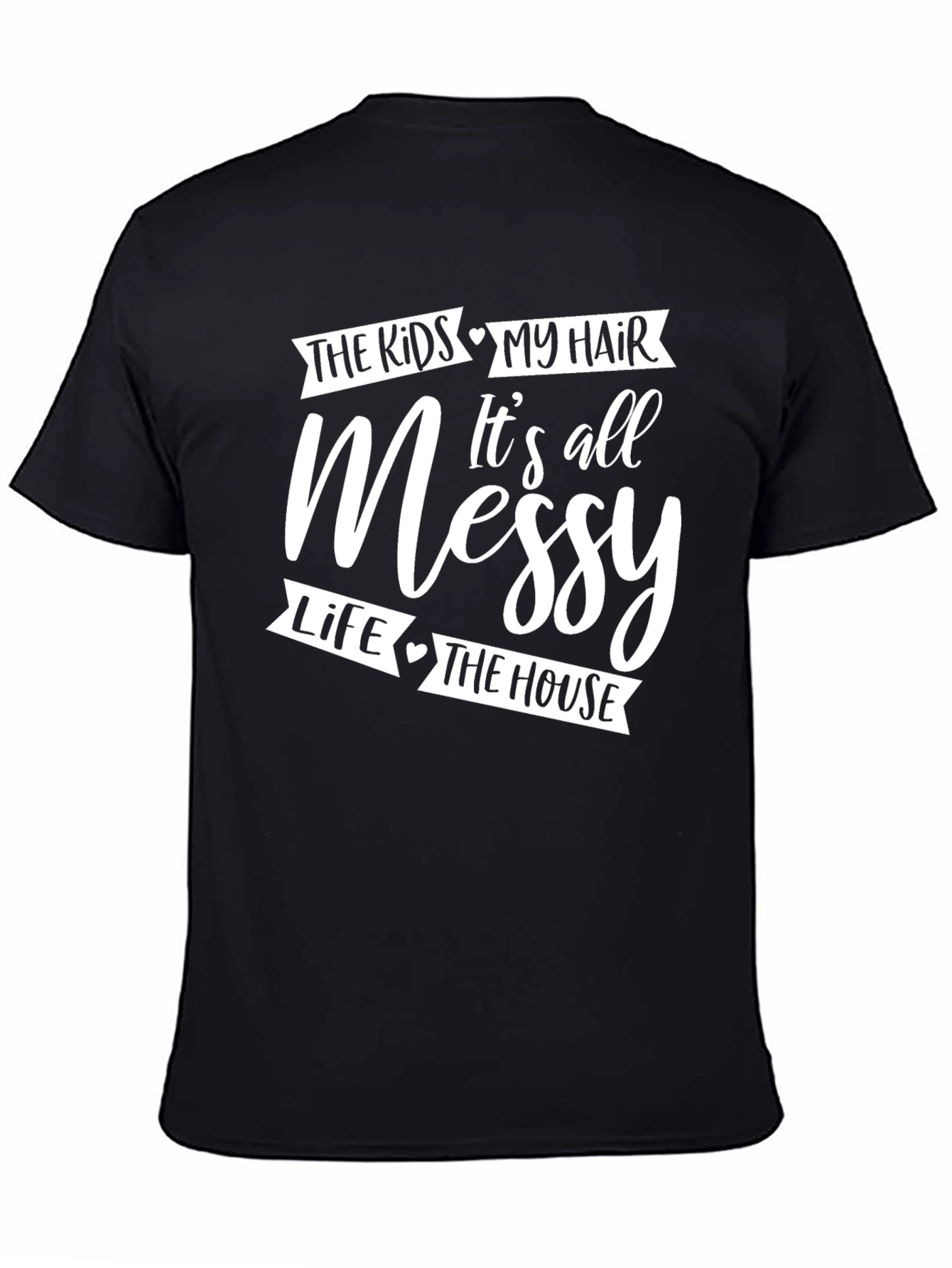 Messy Hair Messy Life Graphic T-Shirt