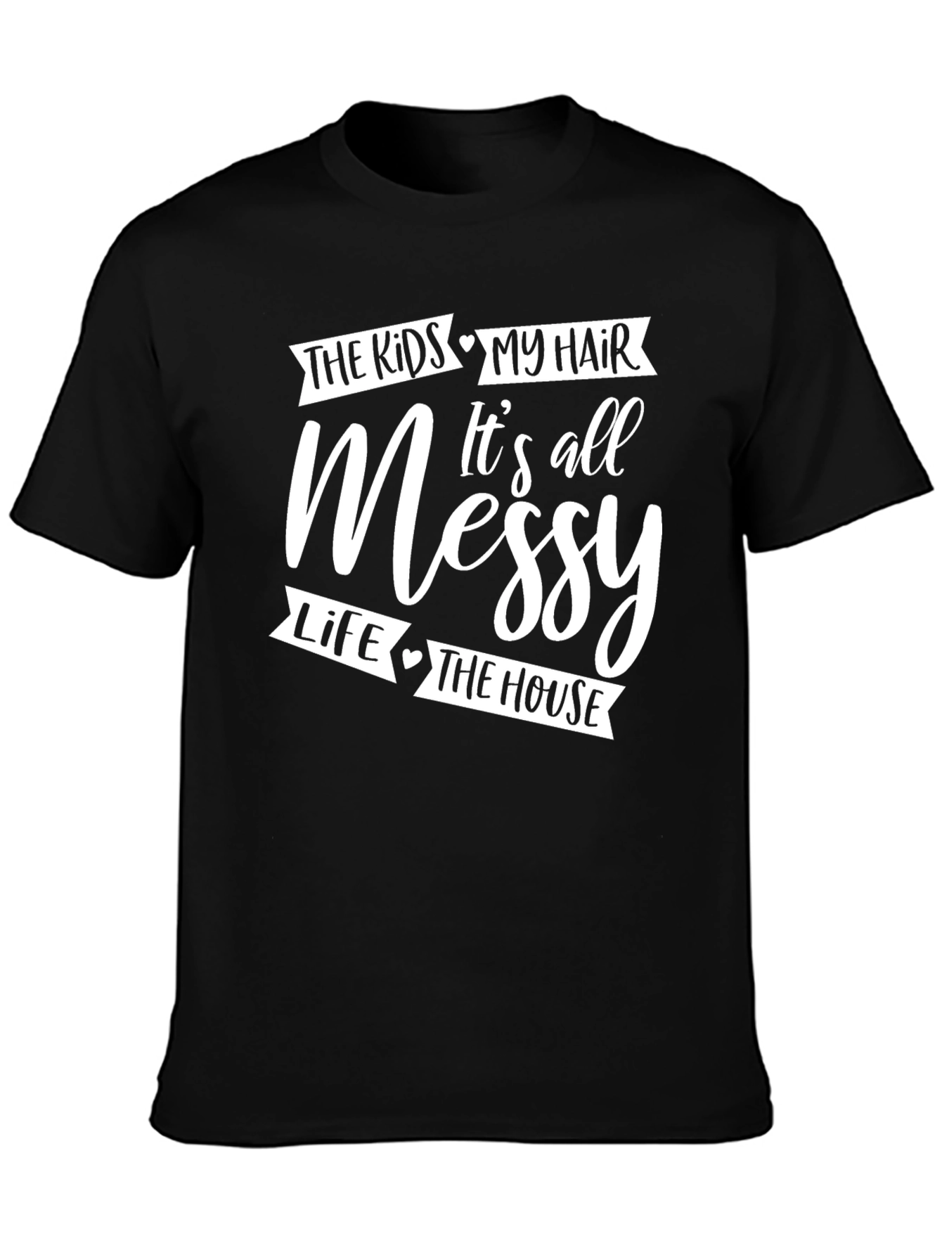 Messy Hair Messy Life Graphic T-Shirt