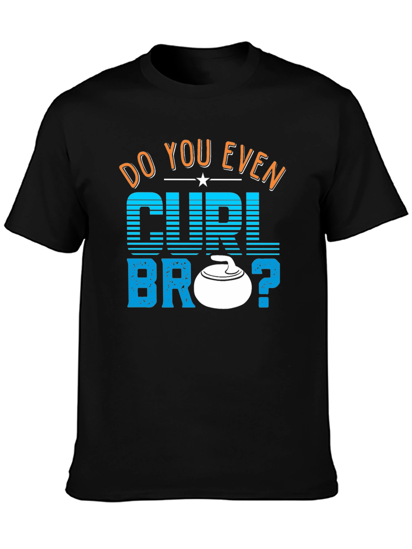 Do You Even Curl Bro? Graphic T-Shirt