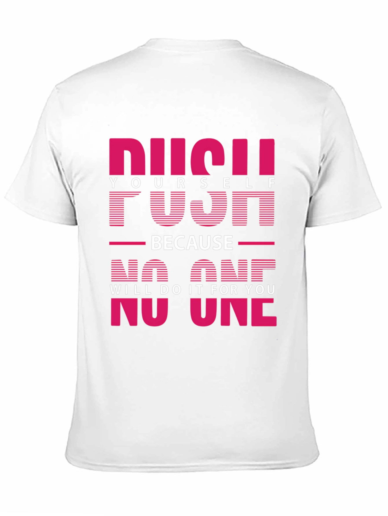 Motivational Push Yourself Graphic Tee