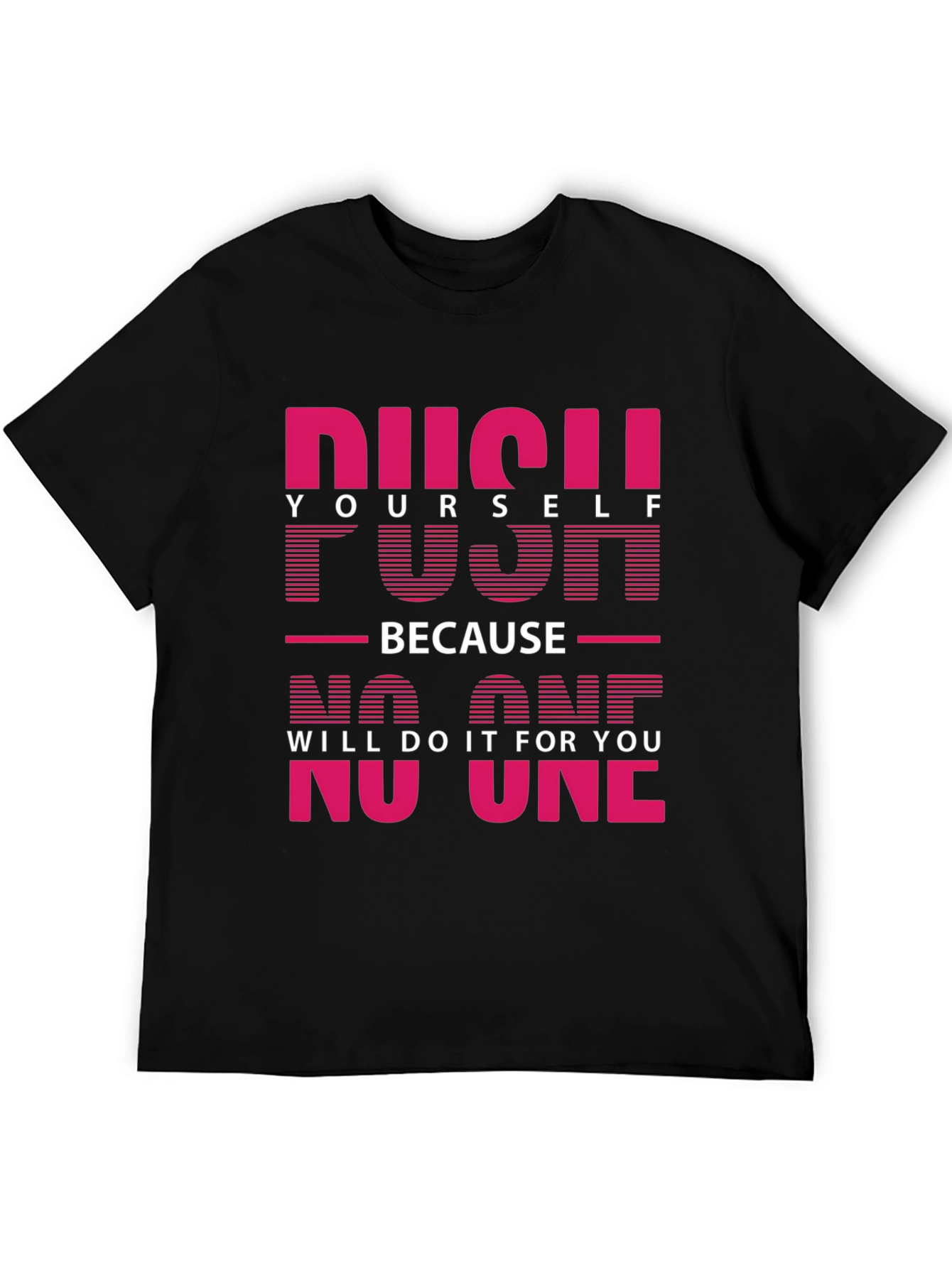 Motivational Push Yourself Graphic Tee