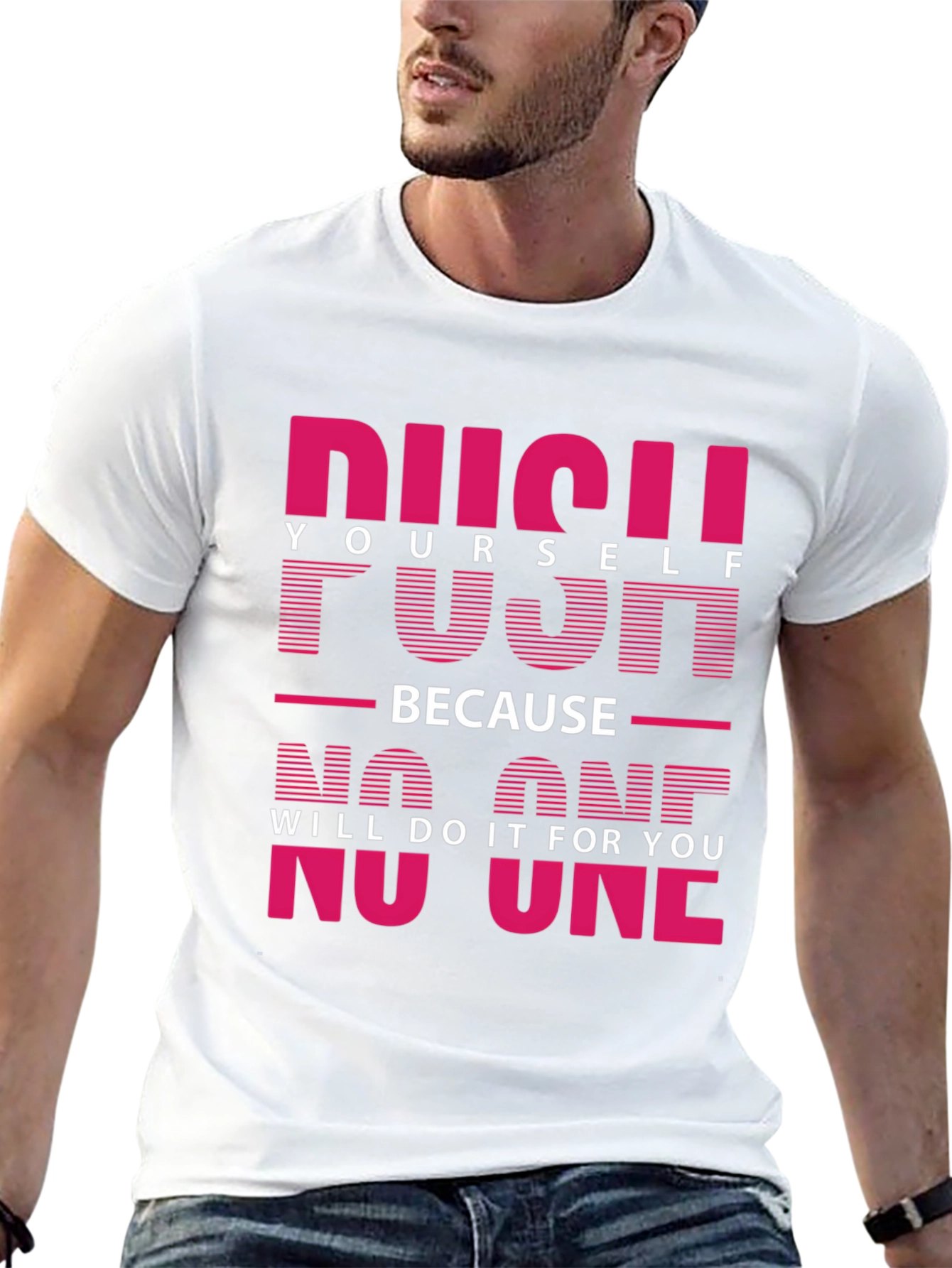 Motivational Push Yourself Graphic Tee