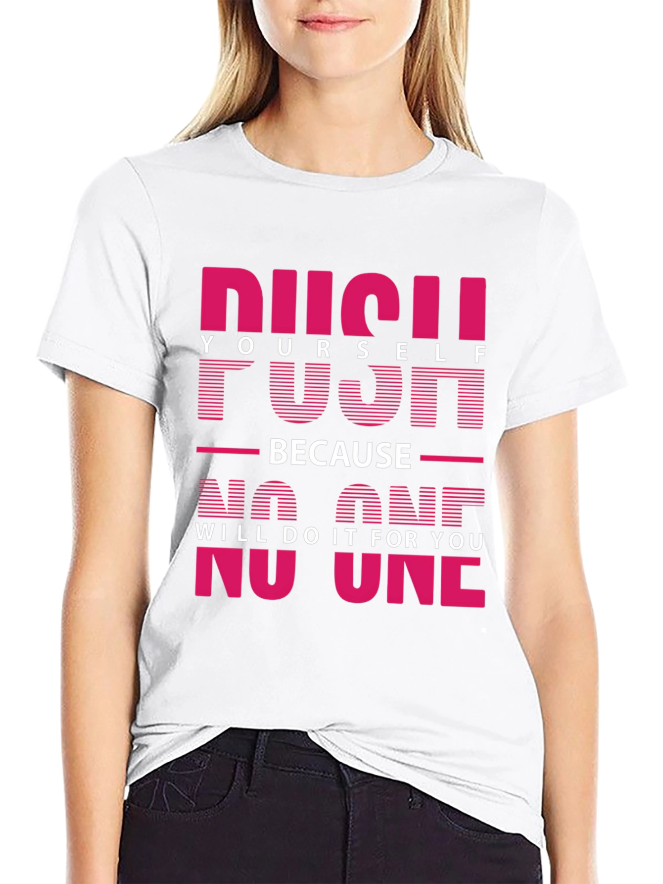 Motivational Push Yourself Graphic Tee